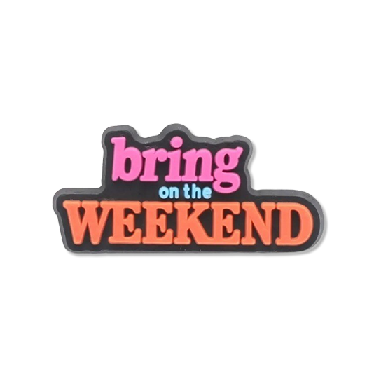 Bring the Weekend
