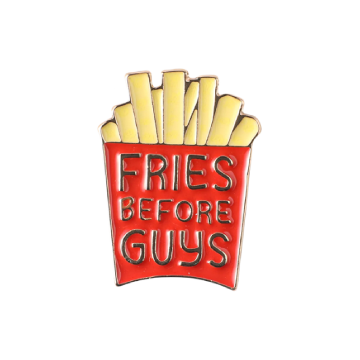Fries B4 Guys